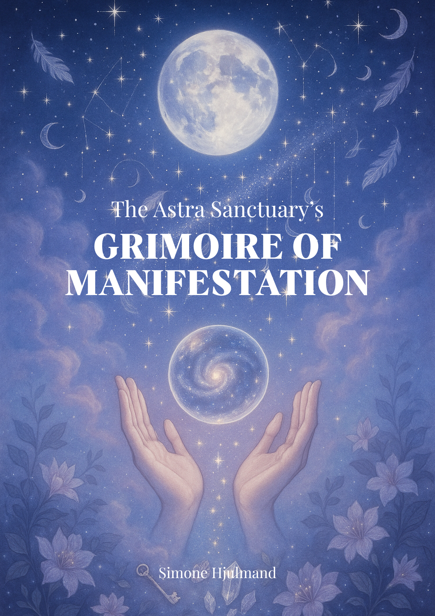 The Astra Sanctuary's Grimoire of Manifestation
